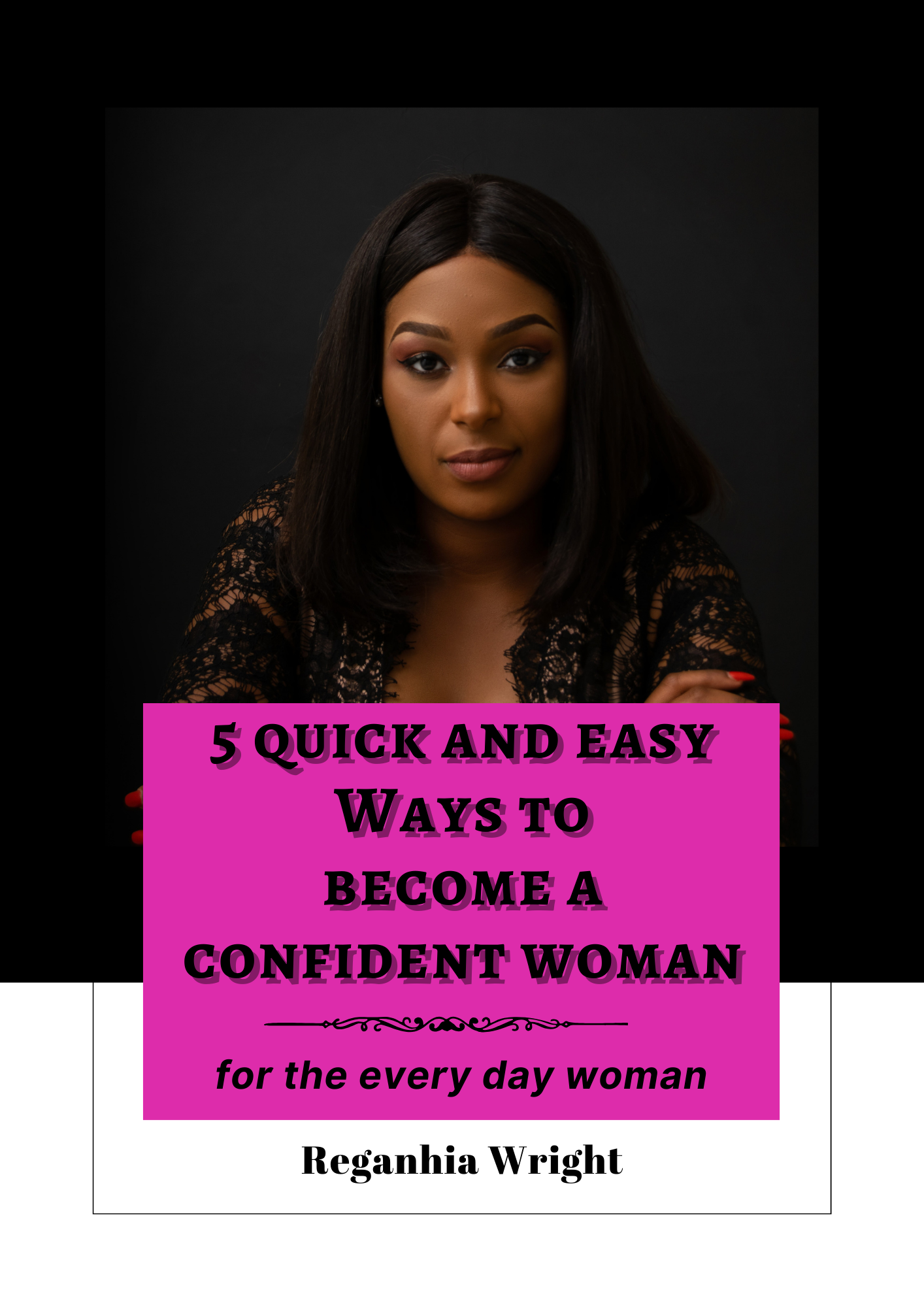5 Easy Ways to Become Confident: for the Everyday Woman